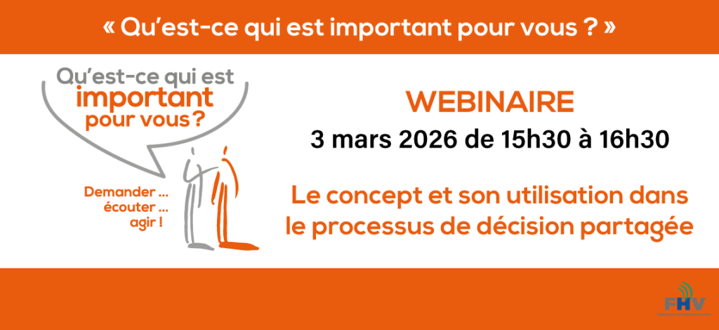 Webinaire «&nbsp;Qu’est-ce qui est important pour vous&nbsp;?&nbsp;» : le concept et son utilisation dans le processus de décision partagée